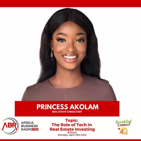 The Role of Tech in Real Estate Investing - Princess Akolam
