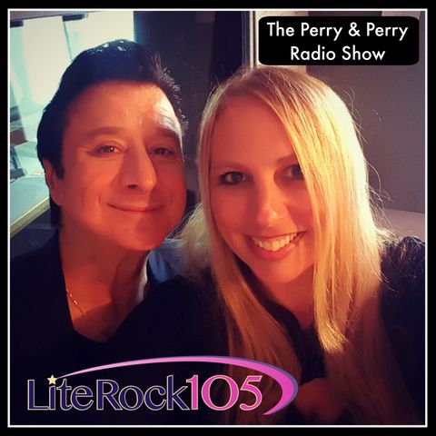 THE PERRY & PERRY SHOW with Lite Rock 105's Heather Gersten Perry and Steve Perry!