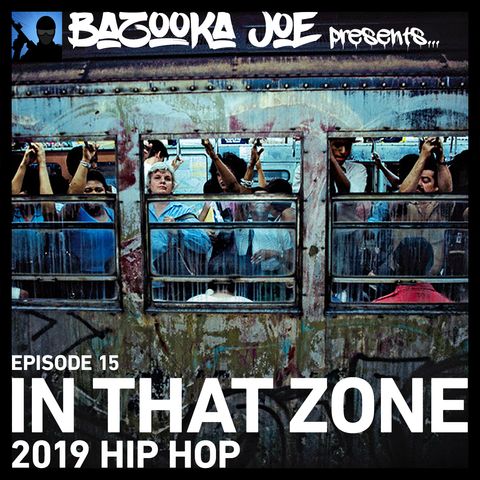 EP#15 - In That Zone (2019 Hip Hop)