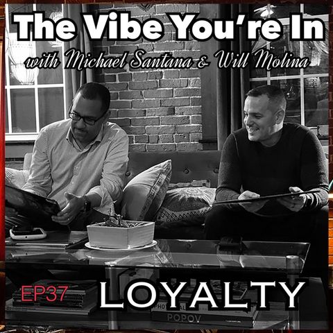 EP37: Loyalty