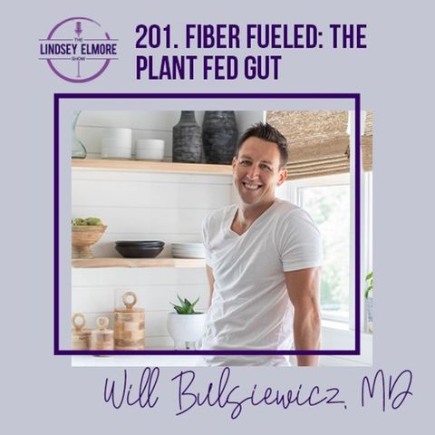 Fiber Fueled: The Plant Fed Gut | Will Bulsiewicz