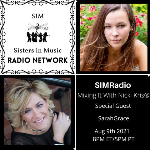 Mixing It with Nicki Kris - Singer - Songwriter SarahGrace