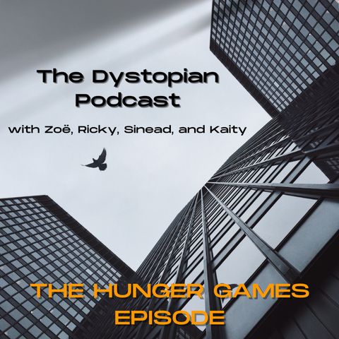 The Dystopian Podcast-Hunger Games