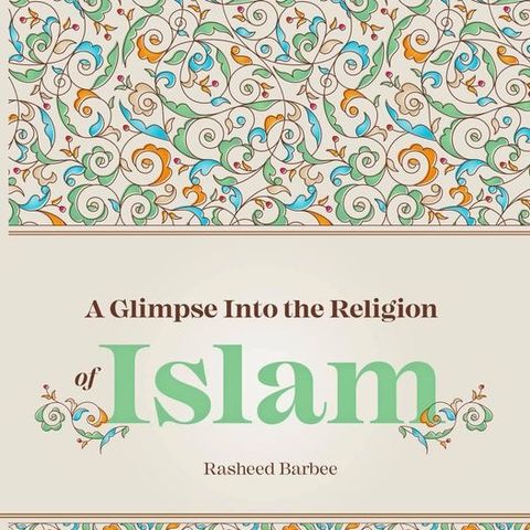 A Glimpse into the Religion of Islam Audiobook - Rasheed Barbee