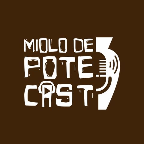 #51 Miolo de Pote - Sarah Freitas e Cecília Nunes