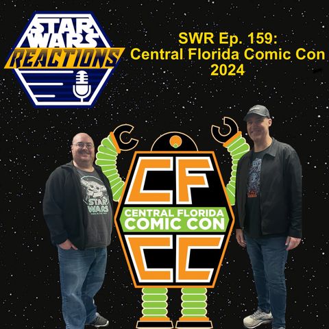 SWR Ep. 159: Central Florida Comic Con 2024