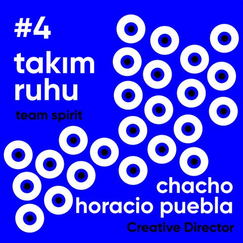 #4 Takım Ruhu / Chacho Horacio Puebla - Ahmet Terzioğlu