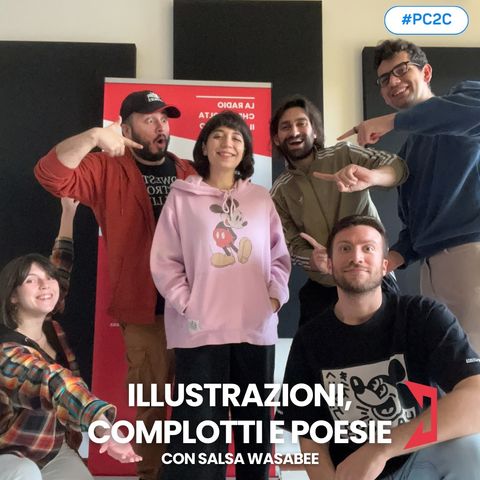 PC2C | Illustrazioni, complotti e poesie con Salsa Wasabee