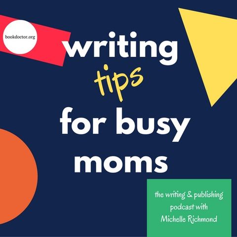Writing Tips for (Insanely) Busy Moms: A Curbside Podcast
