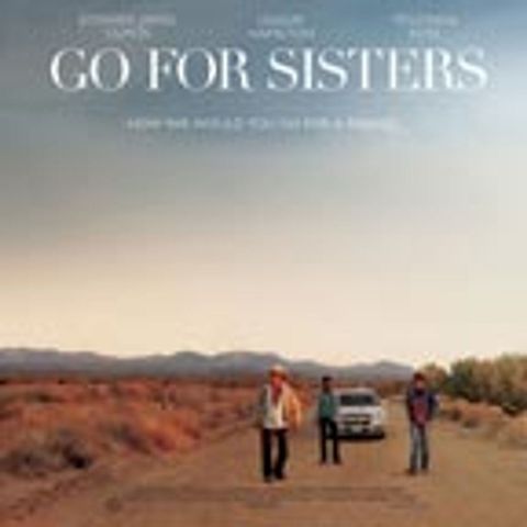 Special Report: John Sayles on Go For Sisters