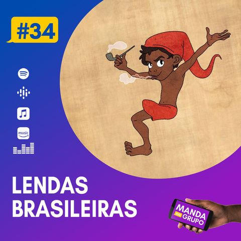 #34 - Lendas brasileiras