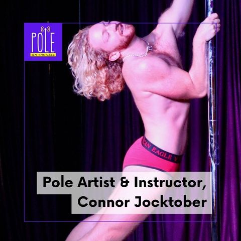 Meet Pole Artist and Instructor, Connor Jocktober