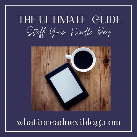 The Ultimate Guide to Stuff Your Kindle Day!