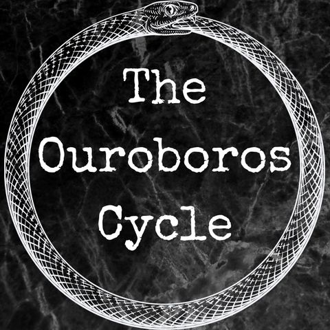 The Ouroboros Cycle
