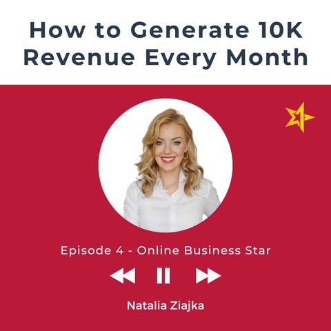 Podcast 4 How to Generate 10K Revenue Every Month