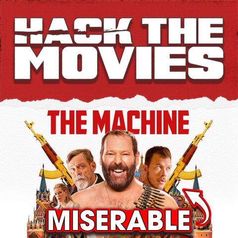 The Machine is A Miserable Experience! Guest Karl from WATP Hack The Movies LIVE (#235)