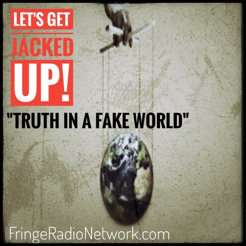 LET'S GET JACKED UP! Truth in a Fake World-Guest Johnny McMahon of Iron Show