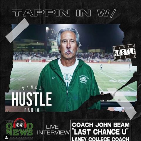 Dancehustle Radio EP:  22 Tappin in w/ COACH BEAM of "Last Chance U"