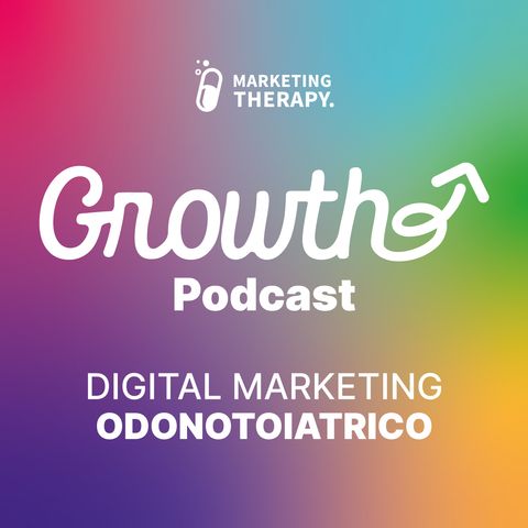Marketing Therapy Growth - il Podcast