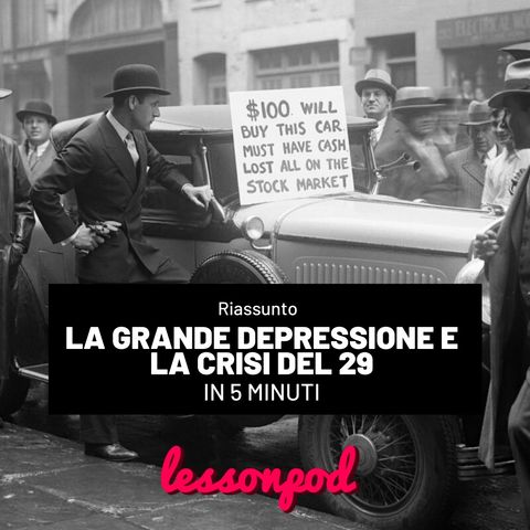 La Grande Depressione e la Crisi del 29 in 5 minuti