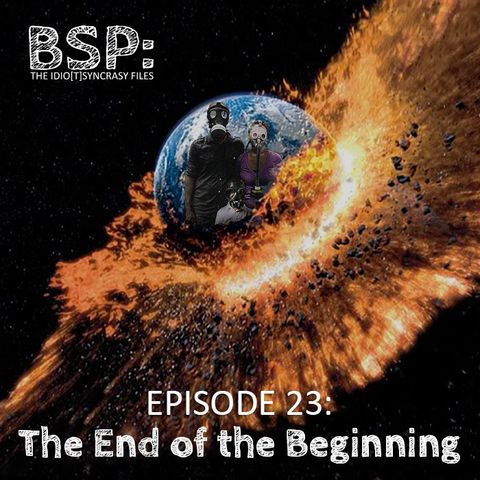 Episode 23 – The End of the Beginning