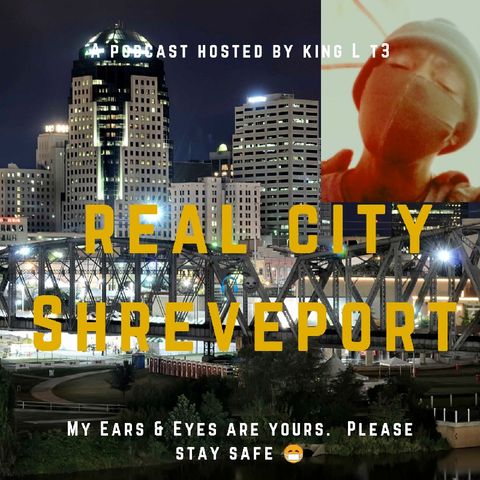 Episode 8 - Real City Shreveport