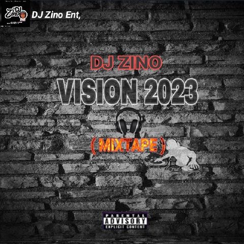 VISION 2023 MIXTAPE - DJ Zino ]