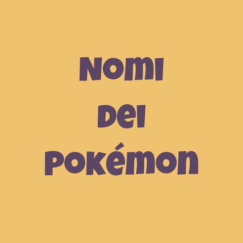 Peculiar Translation - Nomi dei Pokémon