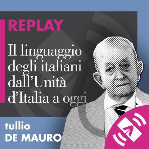45 > Tullio DE MAURO 2015 "Il linguaggio degli italiani dall’Unità d’Italia a oggi"