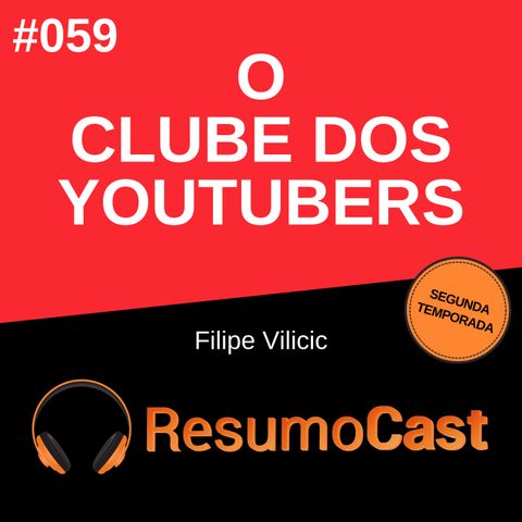 T2#059 O clube dos youtubers | Filipe Vilicic