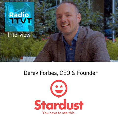 Radio ITVT: Derek Forbes, Founder and CEO of Social-Video App, Stardust