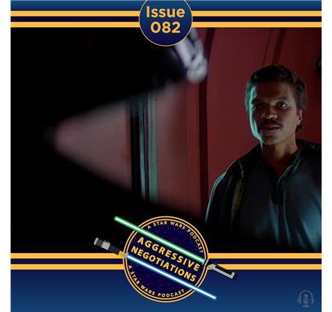 Issue 082: Lucas IS Lando