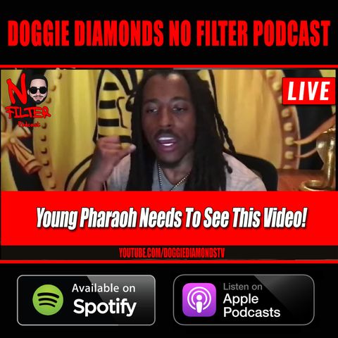Young Pharaoh Needs To Hear This!