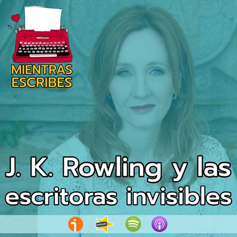 JK Rowling y las mujeres invisibles