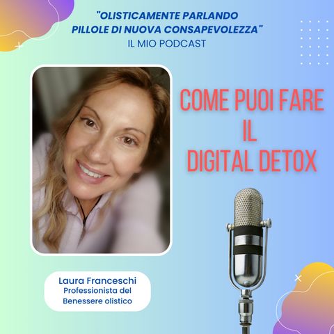 Episode 1: Come puoi fare il DIGITAL DETOX