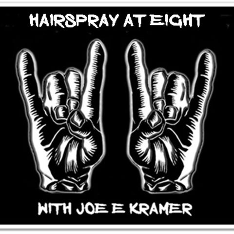 HAIRSPRAY AT EIGHT WITH JOE E KRAMER 2 HOUR EDITION NOVEMBER 4TH 2017