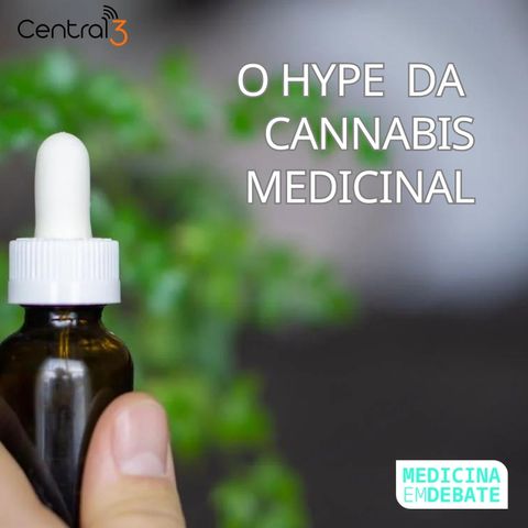O Hype da Cannabis Medicinal