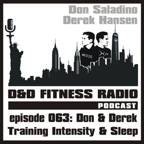Episode 063 - Don and Derek:  Training Intensity and Sleep