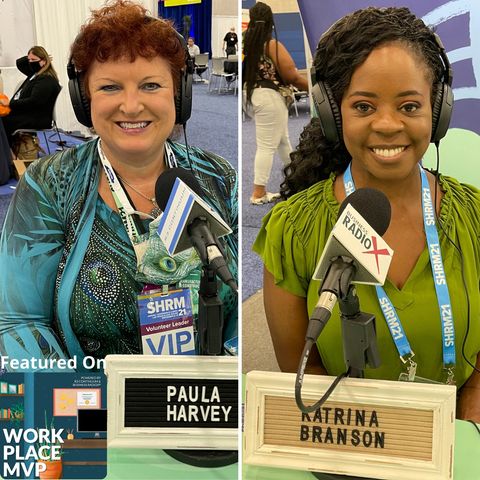 Workplace MVP LIVE from SHRM 2021: Katrina Branson, SBDC Louisiana, and Paula Harvey, Shulte Building Systems