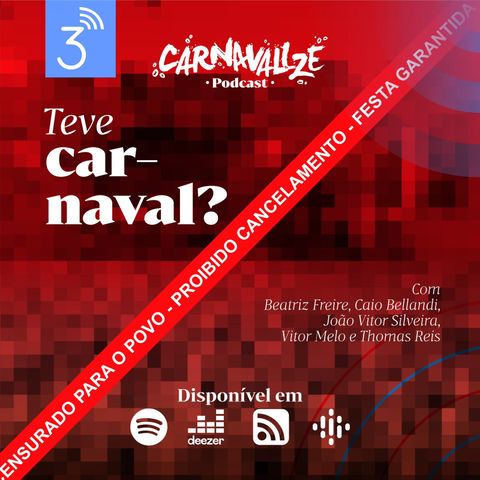 Carnavalize Podcast - Ep. 23  Abertura do Carnaval - com Caio Bellandi