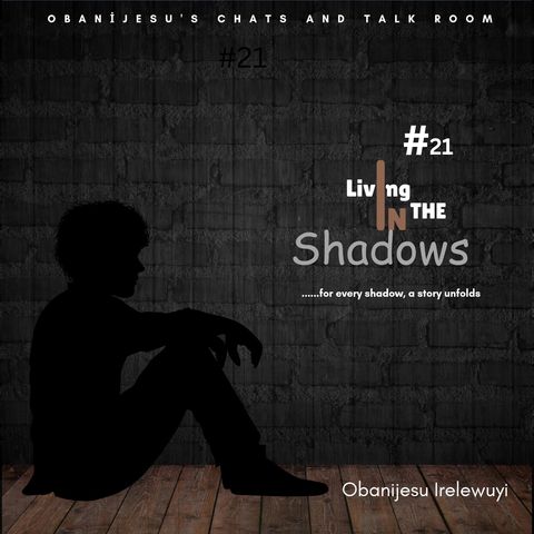 Living in the Shadows