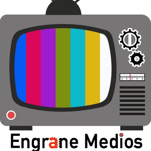 Engrane Medios - Episodio 8 - Eloy Sánchez