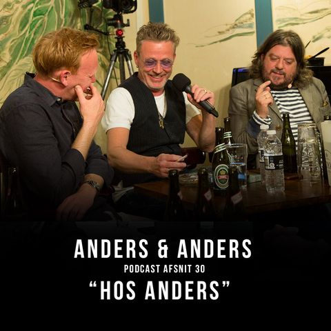 Epsiode 30 - HOS ANDERS - Live fra Aarhus