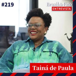 #219 – Tainá de Paula: ‘Quero muito ser prefeita do Rio de Janeiro'