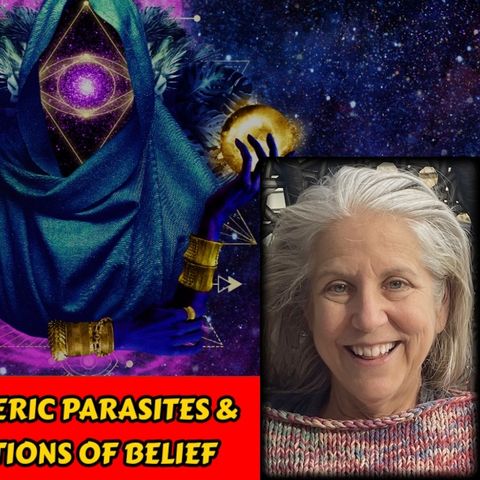 I Am, We Are...All - Etheric Parasites & Attachments - Limitations of Belief | Becca Dickens