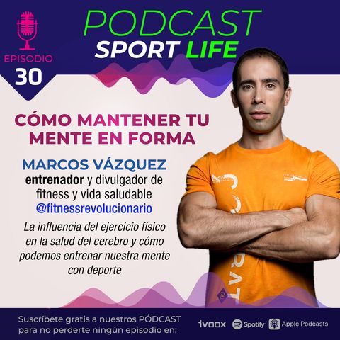 Cómo entrenar nuestra mente con el deporte, con Marcos Vázquez de @fitnessrevolucionario