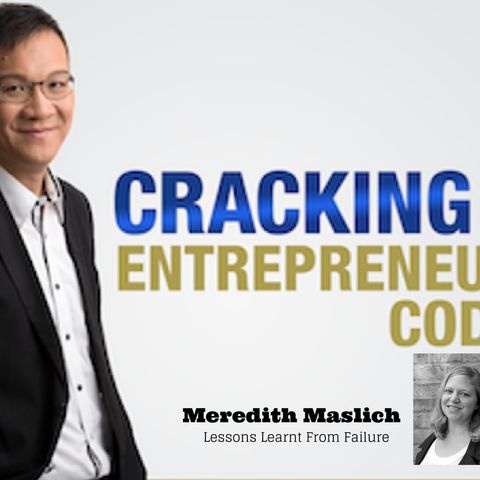 Episode 042 - How did Meredith Maslich embrace failure and turn it into entrepreneurial success?