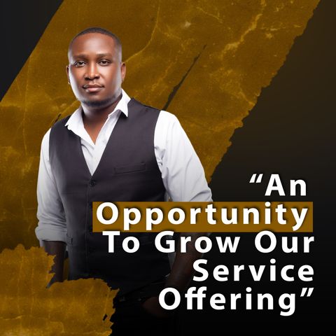 An Opportunity To Grow Our Service Offering
