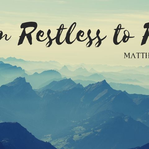 from Restless to Rest