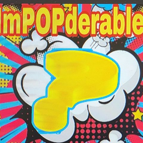 ImPOPderables - Episode 4